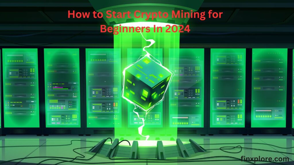 How to Start Crypto Mining for Beginners In 2024