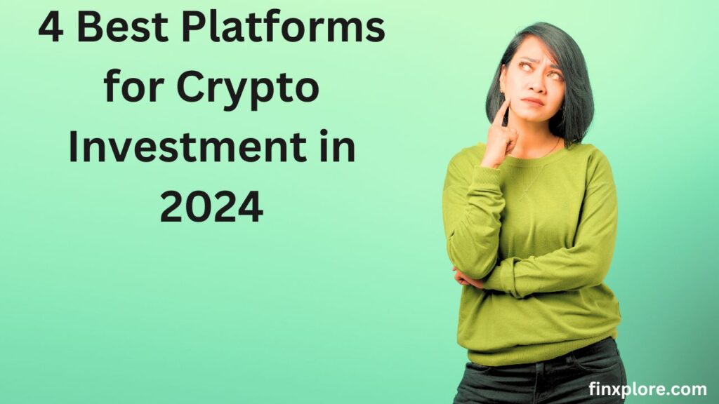 Best crypto platforms for 2024 
